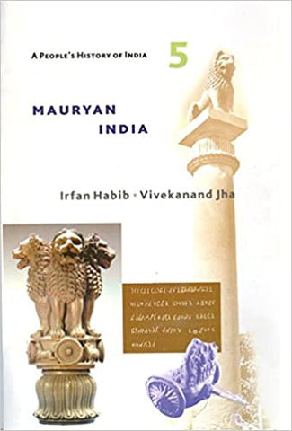 Mauryan India: A People's History Of India 5