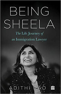 Being Sheela: The Life Journey of An Immigration Lawyer