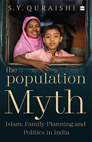 The Population Myth: Islam, Family Planning And Politics In India