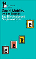 Social Mobility and its enemies