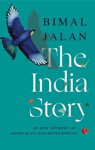 The India Story: An Epic Of Democracy And Development