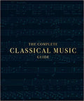 The Complete Classical Music Guide