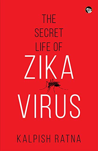 The Secret Life Of Zika Virus