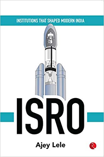 Institutions That Shaped Modern India: ISRO