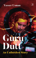 Guru Dutt: An Unfinished Story