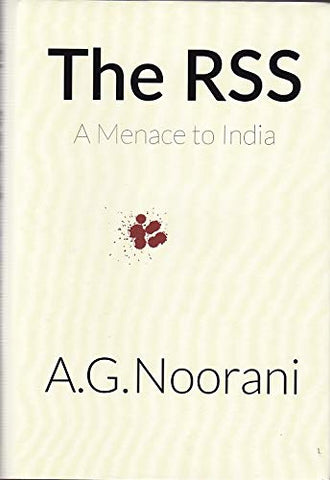 The RSS: A Menace To India