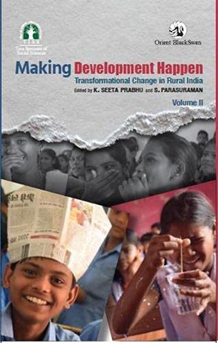 Making Development Happen: Transformational Change In Rural India