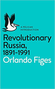 Revolutionary Russia, 1891-1991