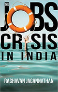 The Jobs Crisis In India