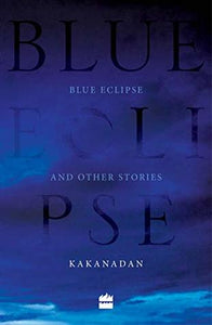 Blue Eclipse And Other Stories