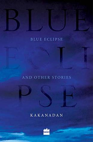 Blue Eclipse And Other Stories
