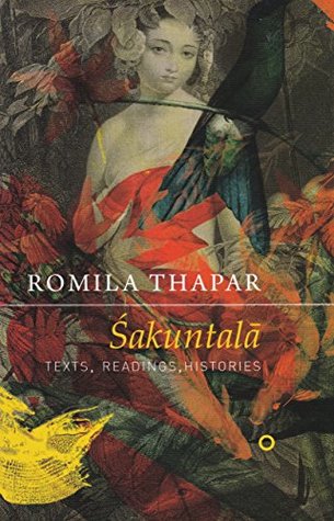Sakuntala: Texts, Readings, Histories