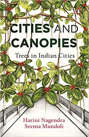Cities And Canopies: Trees In Indian Cities