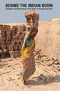 Behind the Indian Boom: Inequality And Resistance At The Heart Of Economic Growth