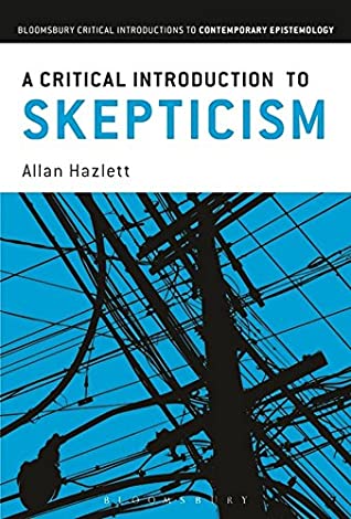 A Critical Introduction To Skepticism