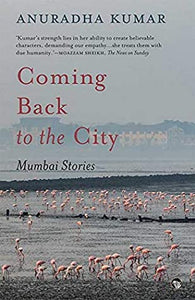 Coming Back to the City: Mumbai Stories