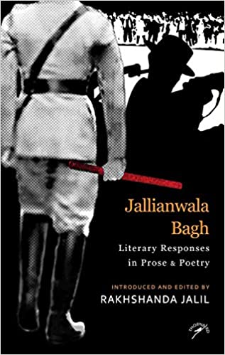 Jallianwala Bagh: Literary Responses In Prose & Poetry