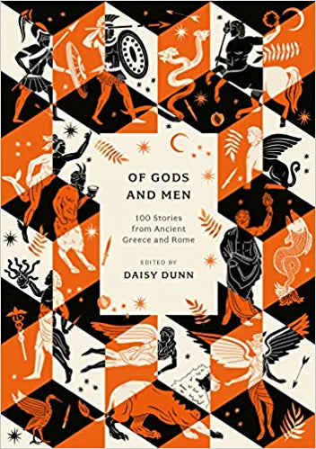Of Gods And Men: 100 Stories from Ancient Greece And Rome