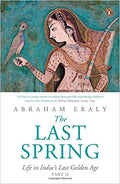 The Last Spring: Life In Indiaõs Last Golden Age (Part Ii)