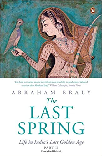 The Last Spring: Life In Indiaõs Last Golden Age (Part Ii)