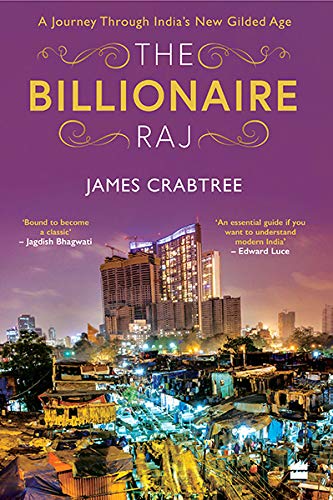 The Billionaire Raj: A Journey Through India's Gilded Age
