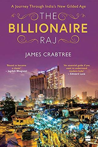 The Billionaire Raj: A Journey Through India's Gilded Age