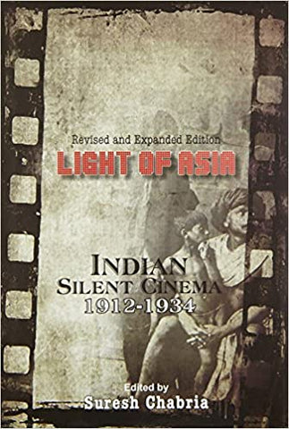 Light Of Asia: Indian Silent Cinema 1912-1934