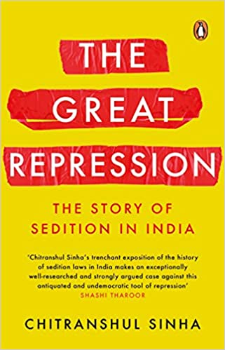 The Great Repression: The Story Of Sedition In India
