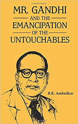 Mr. Gandhi & The Emancipation Of The Untouchables