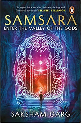 Samsara: Enter The Valley Of The Gods