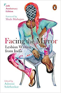 Facing The Mirror: Lesbian Writing From India