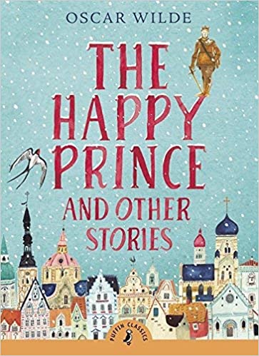 The Happy Prince And Other Stories
