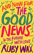 And Now For The Good News...