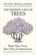 The Hidden Life Of Trees: What They Feel, How They Communicate