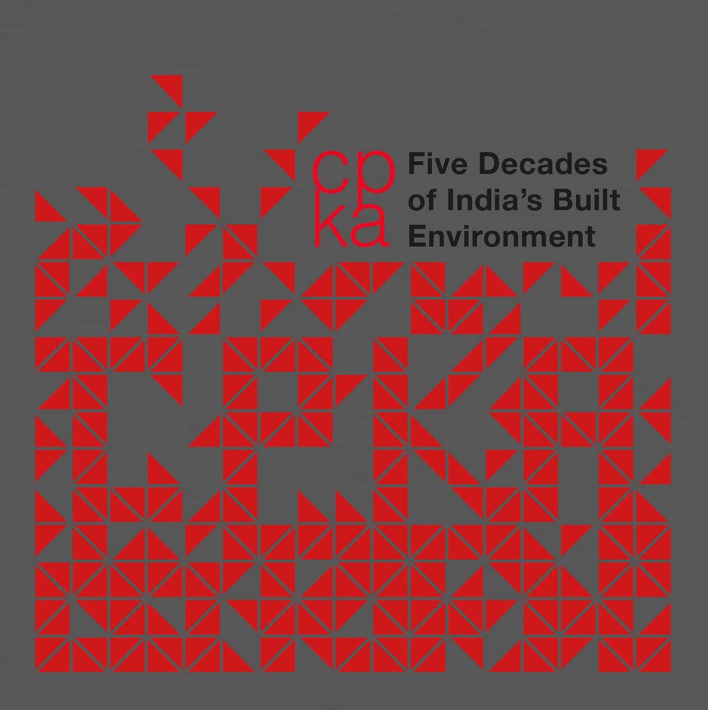 CPKA: Five Decades of India’s Built Environment