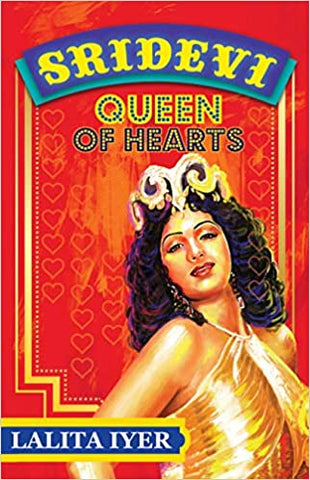 Sridevi: Queen Of Hearts