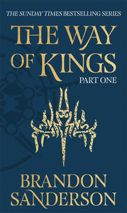 The Way Of Kings Part One: The Stormlight Archive Book One