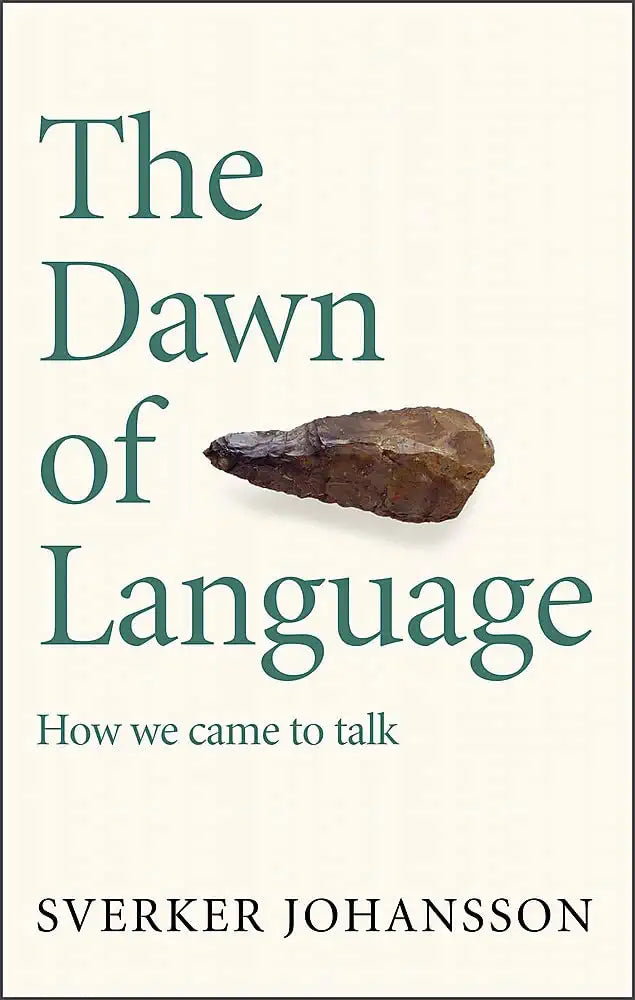 The Dawn Of Language: How We Came To Talk