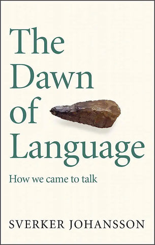 The Dawn Of Language: How We Came To Talk