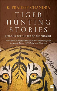 Tiger Hunting Stories: Lessons On The Art Of The Possible