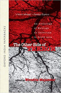 The Other Side Of Terror: An Anthology Of Writings On Terrorism In South Asia