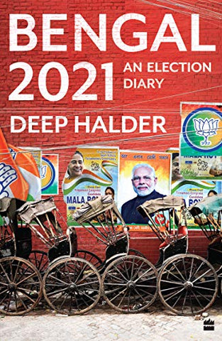 Bengal 2021: An Election Diary