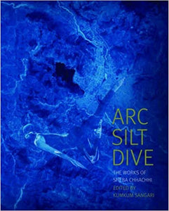 Arc Silt Dive: The Works Of Sheba Chhachhi
