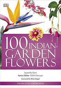 100 Indian Garden Flowers: Big Little Nature Companion