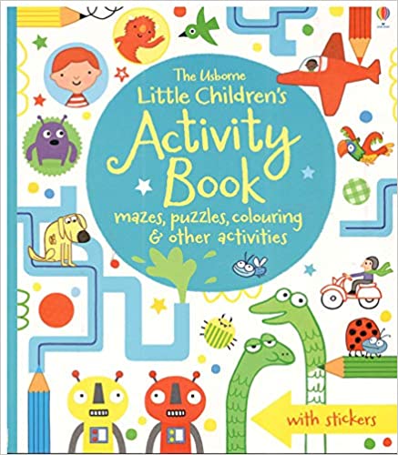 The Usborne Little Children's Activity Book Mazes, Puzzles And Colouring And Other Activities