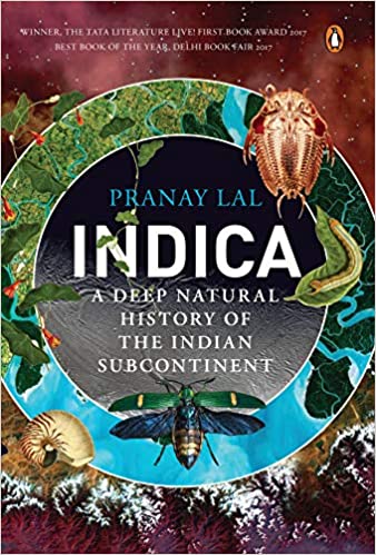 Indica: A Deep Natural History Of The Indian Subcontinent