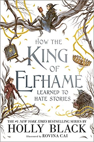 How The King of Elfhame Learned To Hate Stories