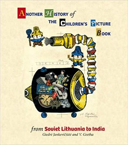 Another History Of The Children's Picture Book: From Soviet Lithuania To India