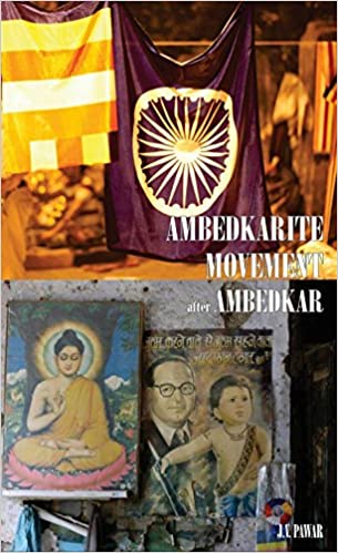 Ambedkarite Movement after Ambedkar