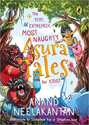 The Very, Extremely, Most Naughty Asura Tales For Kids